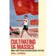 Cultivating the Masses: Modern State Practices and Soviet Socialism, 1914-1939