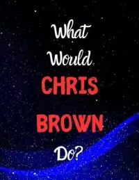 在飛比找博客來優惠-What would Chris Brown do?: No