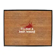 Its Just A Flesh Wound - Funny Novelty Doormat Man Cave Floor mat