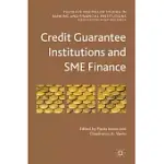 CREDIT GUARANTEE INSTITUTIONS AND SME FINANCE