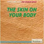 THE SKIN ON YOUR BODY