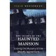 The Secret of the Haunted Mansion: Solving the Mystery of the Ghostly Apparitions