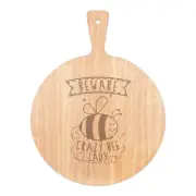 Beware Crazy Bee Lady Pizza Board Paddle Wooden Funny Animal Cute Bumble