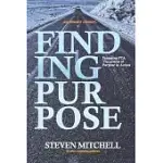 FINDING PURPOSE: AN INTIMATE JOURNEY
