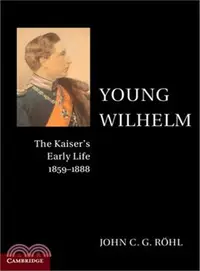 在飛比找三民網路書店優惠-Young Wilhelm ― The Kaiser's E