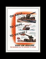 1942 Union Pacific Railroads Are the Backbone of Offense - Matted to 11x14
