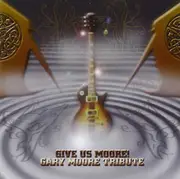 Give Us Moore Tribute To Gary Moore Various - VARIOUS ARTISTS CD