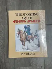 The Sporting Art of Cecil Aldin By Roy Heron Sealed Brand New