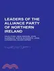 Leaders of the Alliance Party of Northern Ireland