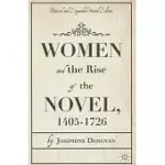WOMEN AND THE RISE OF THE NOVEL, 1405-1726
