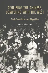 在飛比找誠品線上優惠-Civilizing the Chinese, Compet