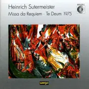 Missa Da Requiem Te Deum 1975 -Sutermeister, Heinrich CD