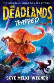 The Deadlands Trapped by Skye Melki-Wegner NEW Paperback softback