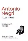 Antonio Negri Illustrated: Interview in Venice by Claudio Calia (English) Paperb