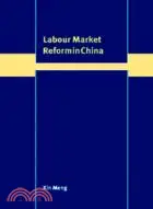 在飛比找三民網路書店優惠-Labour Market Reform in China