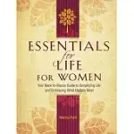 ESSENTIALS FOR LIFE FOR WOMEN: YOUR BACK-TO-BASICS GUIDE TO SIMPLIFYING LIFE AND EMBRACING WHAT MATTERS MOST