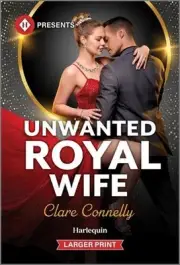 Unwanted Royal Wife by Clare Connelly Paperback Book