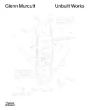 Glenn Murcutt: Unbuilt Works by Nick Sissons