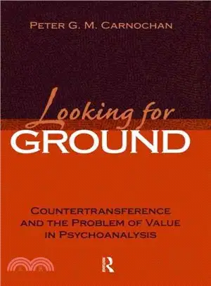 Looking for Ground ― Countertransference and the Problem of Value in Psychoanalysis