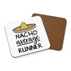 Nacho Average Runner Coaster Drinks Mat Worlds Best Running Funny Awesome