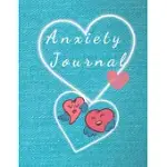 ANXIETY JOURNAL: ELIMINATE ANXIETY AND FIND PEACE: ANTI-ANXIETY THERAPY LOGBOOK, GETTING OVER ANXIETY, DEPRESSION, ANGER.(146 PAGES, 8.