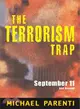 The Terrorism Trap ─ September 11 and Beyond