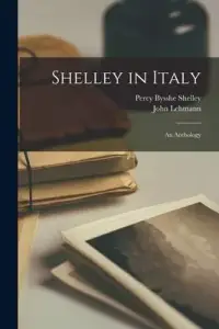 在飛比找博客來優惠-Shelley in Italy; an Anthology