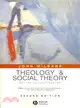 Theology And Social Theory - Beyond Secular Reason 2E