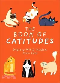 在飛比找三民網路書店優惠-The Book of Catitudes: Dubious