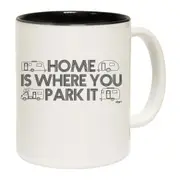 Caravan Home Is Where You Park It Mug Cup
