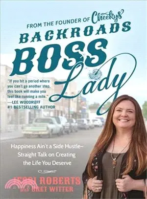 Backroads Boss Lady ― Building a Million-dollar Business by Getting Real With Myself and My Community