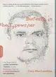 Butterfly in the Typewriter ─ The Tragic Life of John Kennedy Toole and the Remarkable Story of a Confederacy of Dunces
