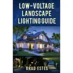 LOW-VOLTAGE LANDSCAPE LIGHTING GUIDE