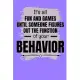 It’’s All Fun And Games Until Someone Figures Out The Function Of Your Behavior: Journal: Gift For Board Certified Behavior Analysis BCBA Specialist, B