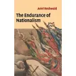 THE ENDURANCE OF NATIONALISM: ANCIENT ROOTS AND MODERN DILEMMAS