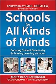Schools for All Kinds of Minds: Boosting Student Success by Embracing Learning Variation