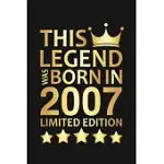 THIS LEGEND WAS BORN IN 2007 LIMITED EDITION: HAPPY 13TH BIRTHDAY 13 YEAR OLD BIRTHDAY GIFT
