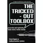 THE TRICKED OUT TOOLBOX: PROMOTION AND MARKETING TOOLS EVERY WRITER NEEDS