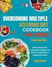 Salcedo - OVERCOMING MULTIPLE SCLEROSIS DIET COOKBOOK FOR SENIORS Qui - T555z