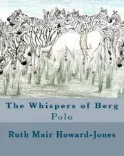 The Whispers of Berg: Polo by Ruth Mair Howard-Jones (English) Paperback Book