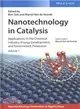 Nanotechnology in Catalysis ─ Applications in the Chemical Industry, Energy Development, and Environment Protection