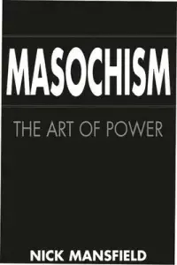 在飛比找博客來優惠-Masochism: The Art of Power
