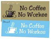 Stencil No Coffee No Work Break Room Kitchen DIY Craft Signs Free Shipping