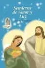 Senderos de Amor y Luz by Ana M. Schmitt (Spanish) Paperback Book