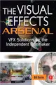 The Visual Effects Arsenal：VFX Solutions for the Independent Filmmaker