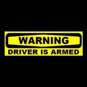 "DRIVER IS ARMED" Pro 2nd Amendment BUMPER STICKER gun rights warning AR-15 NRA