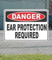 DANGER Ear Protection Required - OSHA Safety SIGN 10" x 14"