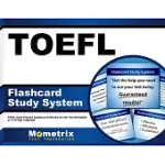 TOEFL FLASHCARD STUDY SYSTEM: TOEFL EXAM PRACTICE QUESTIONS & REVIEW FOR THE TEST OF ENGLISH AS A FOREIGN LANGUAGE