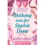 NOTHING NEW FOR SOPHIE DREW: A HEART-WARMING ROMANTIC COMEDY