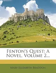 Fenton's Quest: A Novel, Volume 2...